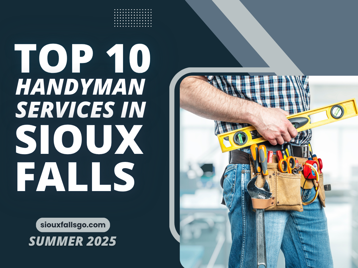 Top 10 Handyman Services in Sioux Falls – Summer 2025 Edition
