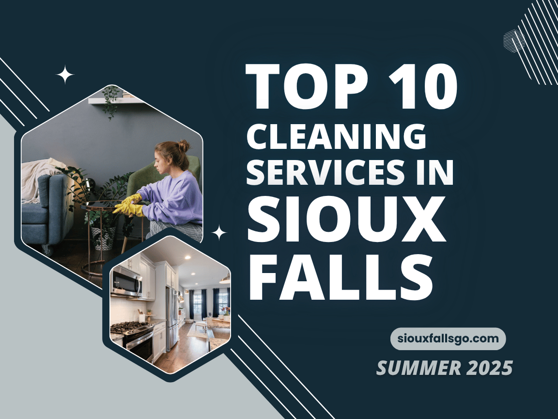 Top 10 Residential Cleaning Services in Sioux Falls – Summer 2025